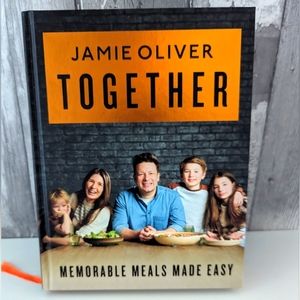 Jamie Oliver TOGETHER memorable meals made easy